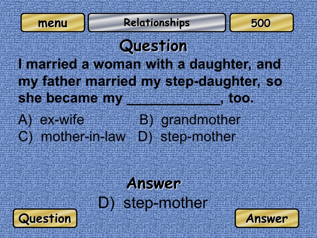 Relationships Question I married a woman with a daughter, and my father married my